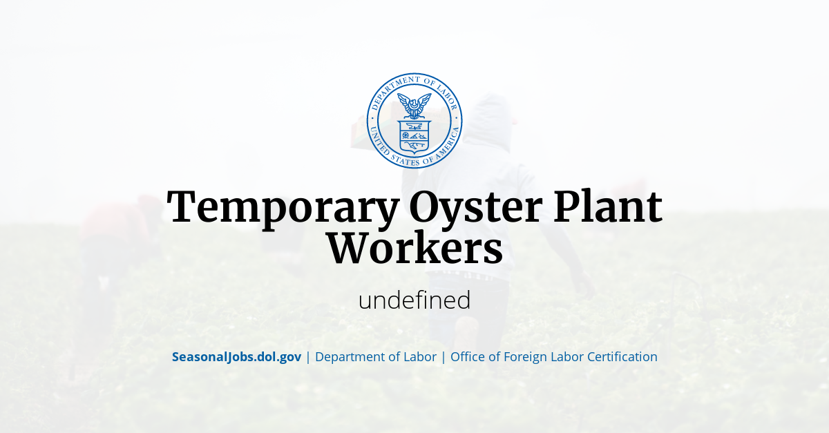 Temporary Oyster Plant Workers SeasonalJobs.dol.gov