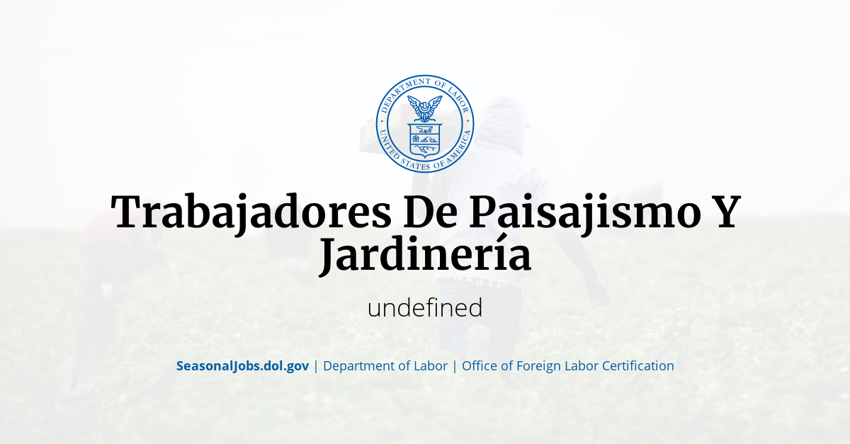 Trabajadores De Paisajismo Y Jardinería | SeasonalJobs.dol.gov