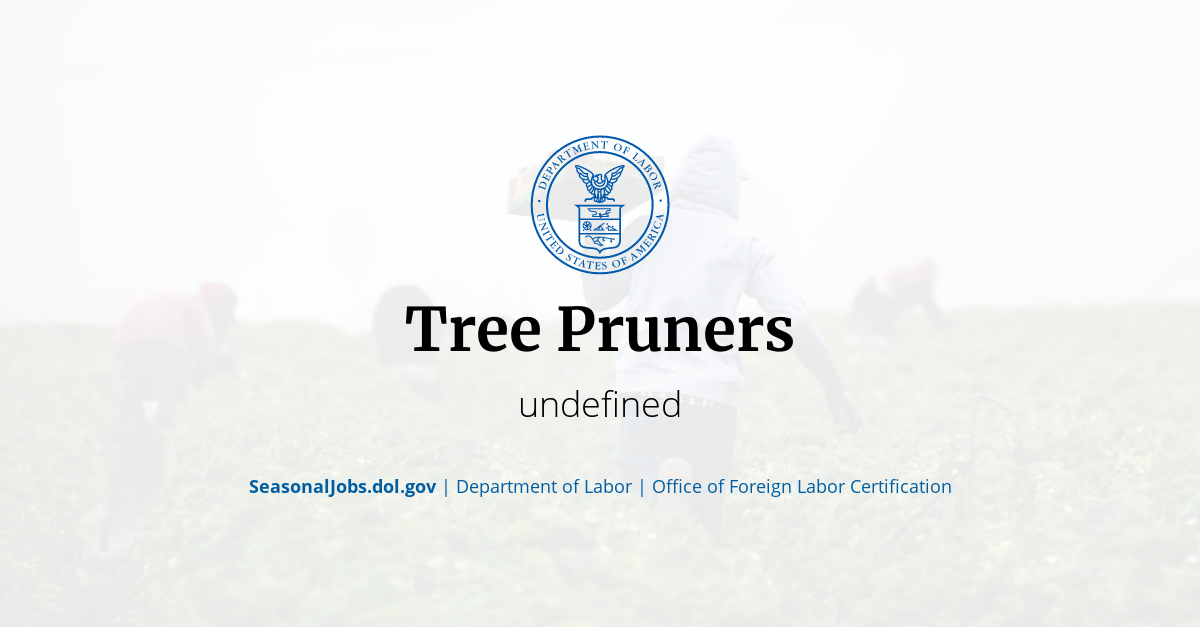 Tree Pruners SeasonalJobs.dol.gov