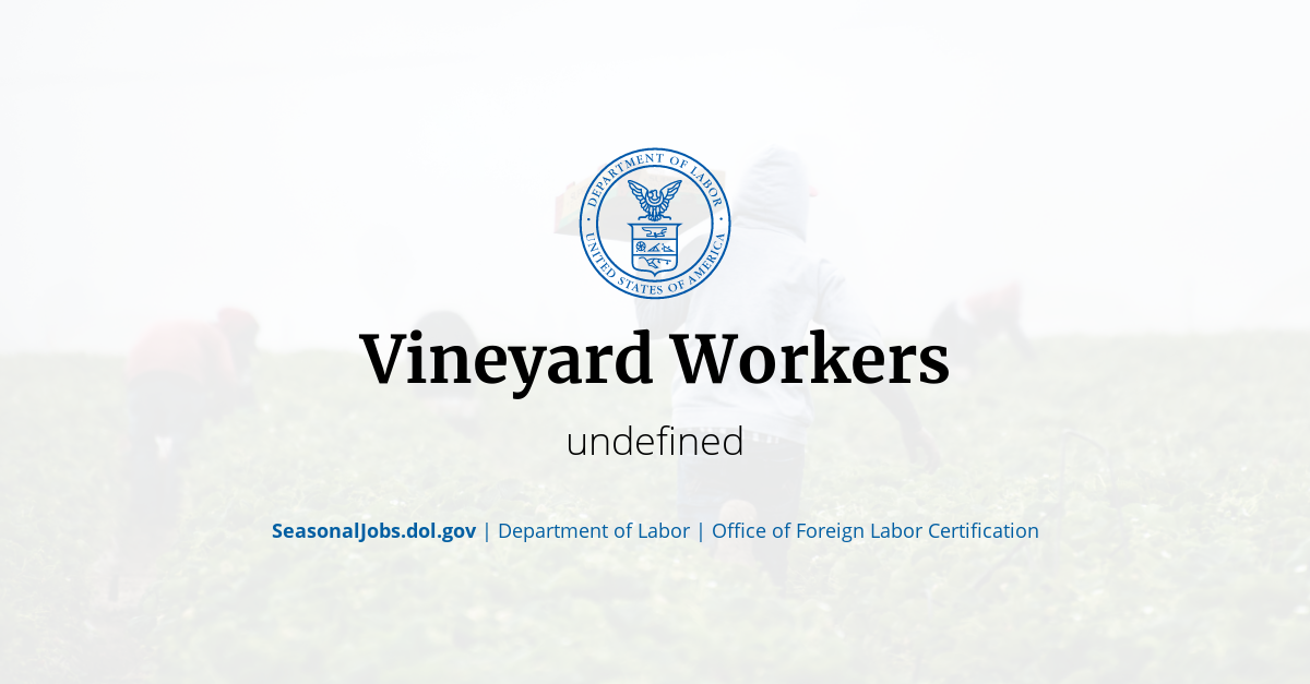 Vineyard Workers SeasonalJobs.dol.gov