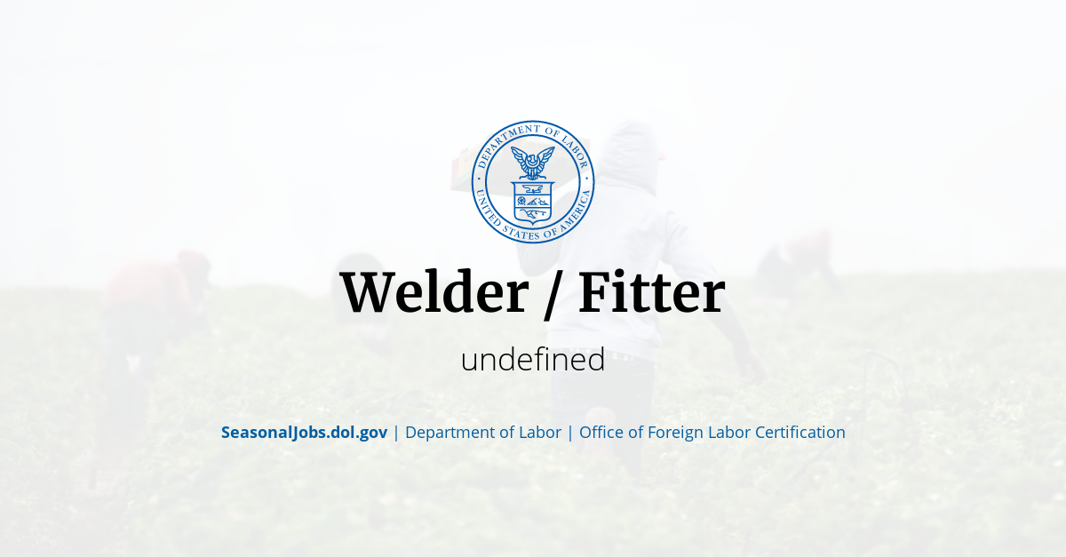 Welder / Fitter SeasonalJobs.dol.gov